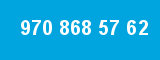 970 868 57 62 970 868 57 62